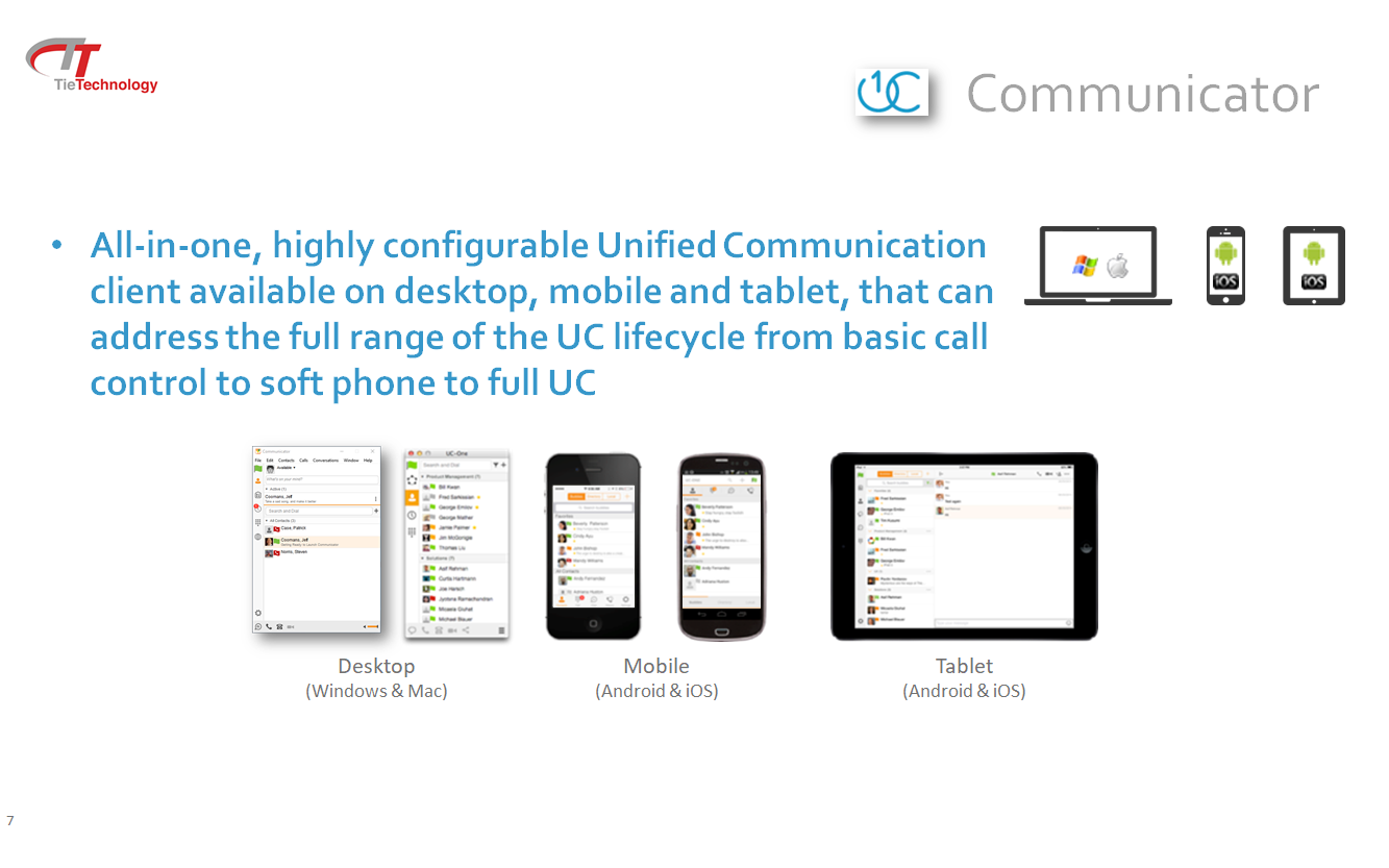 All-in-one, highly configurable Unified Communication client available on desktop, mobile and tablet.